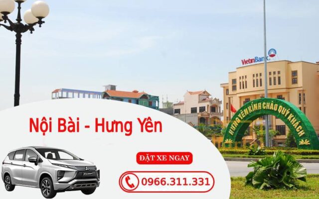 Đặt Xe Taxi Nội Bài Hưng Yên Giá Rẻ Cập Nhật Mới 2022