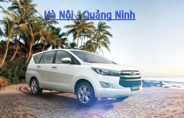 Thuê Xe Taxi Hà Nội Quảng Ninh Giá Rẻ Trọn Gói 2 Chiều